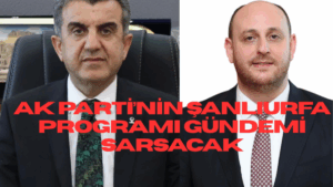 AK Parti’nin Şanlıurfa Programı Gündemi Sarsacak