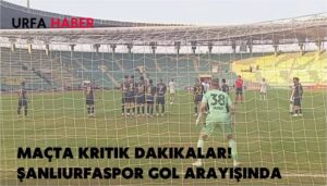 Maçta Kritik Dakikalar! Şanlıurfaspor Gol Arayışında