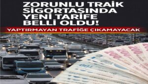 Zorunlu Trafik Sigortasında Yeni Tarife Belli Oldu!