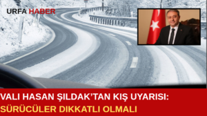 Vali Hasan Şıldak’tan Kış Uyarısı: Sürücüler Dikkatli Olmalı